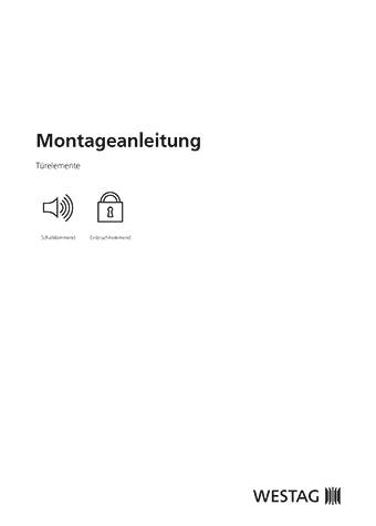 <p>Montageanleitung Türelemente Schalldämmend | Einbruchhemmend</p>