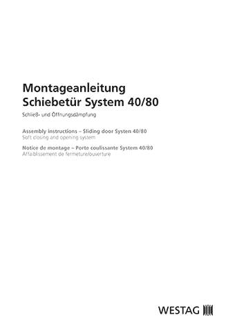 <p>Schiebetür "System 40/80" – Schließ- und Öffnungsdämpfung</p>